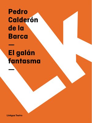 El galán fantasma by Pedro Calderón de la Barca